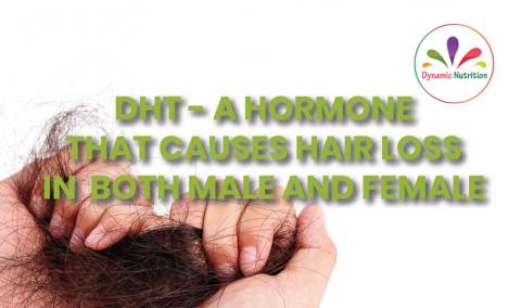 DHT - A Hormone That Causes Hair Loss In Both Male And Female | Dynamic ...